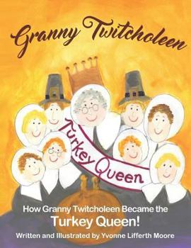 Paperback Granny Twitcholeen, The Turkey Queen Book