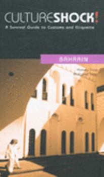 Culture Shock! Bahrain (Culture Shock! Guides) - Book  of the Culture Shock!