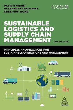 Hardcover Sustainable Logistics and Supply Chain Management: Principles and Practices for Sustainable Operations and Management Book