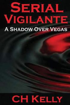 Paperback Serial Vigilante: A Shadow Over Vegas Book