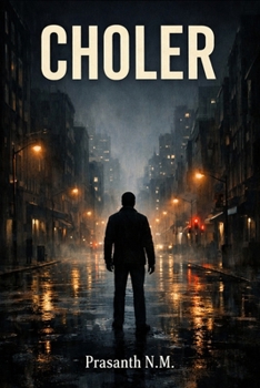 Choler: A Supernatural Horror Novel About a Sentient Rage Epidemic That Infects a City, Feeding on Conflict and Hijacking Human Will to Wreak Relentless, Public Carnage.