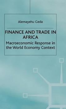 Hardcover Finance and Trade in Africa: Macroeconomic Response in the World Economy Context Book