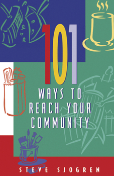 Paperback 101 Ways to Reach Your Community Book