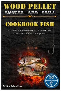 Paperback Wood Pellet Smoker And Grill Cookbook Fish Book