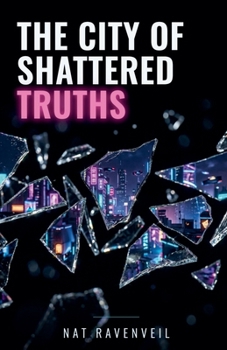 The City of Shattered Truths