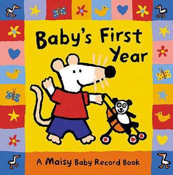 Hardcover Baby's First Year: A Maisy Baby Record Book