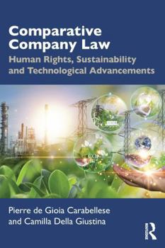 Comparative Company Law: Human Rights, Sustainability and Technological Advancements