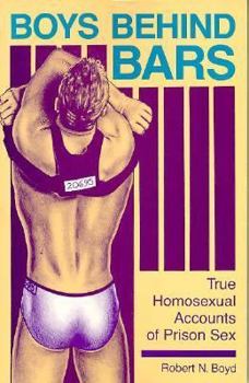 Paperback Boys Behind Bars: True Homosexual Accounts of Prison Sex Book