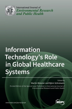 Hardcover Information Technology's Role in Global Healthcare Systems Book