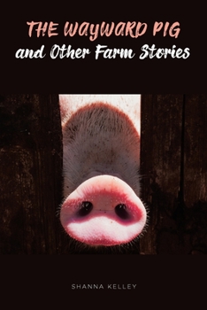 Paperback The Wayward Pig and Other Farm Stories Book