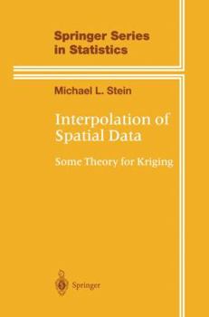 Hardcover Interpolation of Spatial Data: Some Theory for Kriging Book
