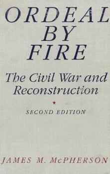 Ordeal By Fire: The Civil War and Reconstruction