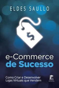 Paperback E-Commerce de Sucesso: Como Criar e Desenvolver Lojas Virtuais que Vendem [Portuguese] Book