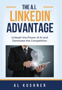 Hardcover The A.I. Linkedin Advantage Book