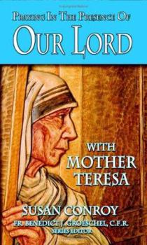 Paperback Praying in the Presence of Our Lord with Mother Teresa Book