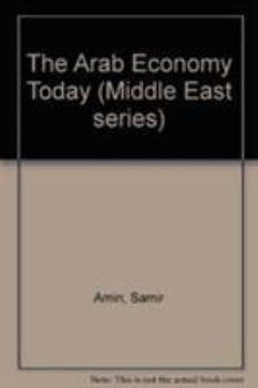 Hardcover The Arab economy today (Middle East series) Book