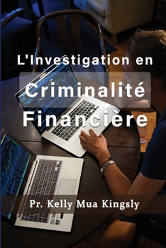 Paperback L'Investigation En Criminalité Financière [French] Book