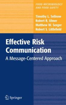 Hardcover Effective Risk Communication: A Message-Centered Approach Book