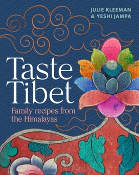 Hardcover Taste Tibet: Family Recipes from the Himalayas Book