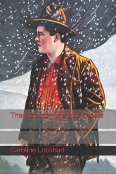 Paperback The Man from the Bitter Roots Book
