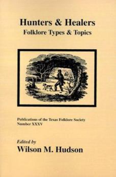 Paperback Hunters & Healers: Folklore Types & Topics Book