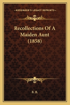 Paperback Recollections Of A Maiden Aunt (1858) Book