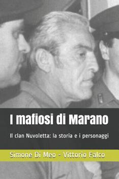 I Mafiosi Di Marano: Il Clan Nuvoletta: La Storia E I Personaggi - Book #2 of the Vita da Cattivi