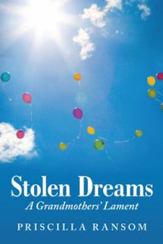 Paperback Stolen Dreams: A Grandmothers' Lament Book