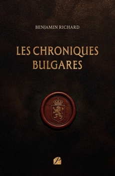 Les Chroniques Bulgares (French Edition)
