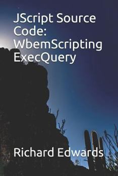 Paperback JScript Source Code: WbemScripting ExecQuery Book