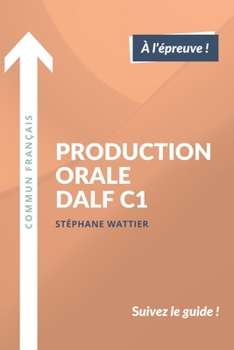 Paperback Production orale DALF C1 [French] Book
