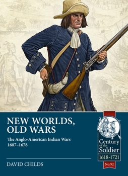 Paperback New Worlds, Old Wars: The Anglo-American Indian Wars 1607-1678 Book