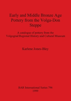 Early and Middle Bronze Age Pottery from the Volga-Don Steppe