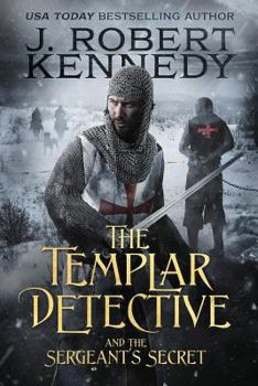 Paperback The Templar Detective and the Sergeant's Secret: A Templar Detective Thriller Book #3 Book