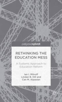 Hardcover Rethinking the Education Mess: A Systems Approach to Education Reform Book