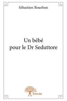 Paperback Un bébé pour le Dr Seduttore [French] Book