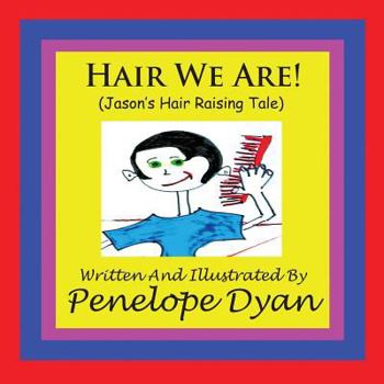 Paperback Hair We Are! (Jason's Hair Raising Tale) Book