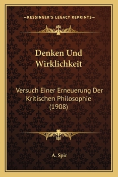 Paperback Denken Und Wirklichkeit: Versuch Einer Erneuerung Der Kritischen Philosophie (1908) [German] Book