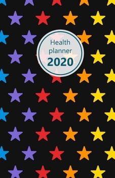 Health Planner 2020: Meal and Exercise trackers, Step counter, Calorie counter. For Losing weight, Getting fit and Living healthy. 8.5" x 5.5" (Half ... (Stars, rainbow colors. Soft matte cover).