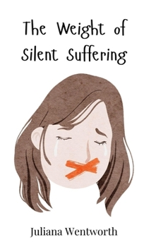 Hardcover The Weight of Silent Suffering Book