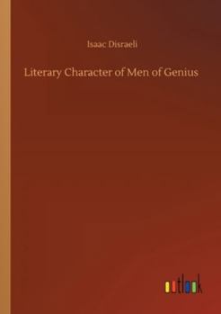 Paperback Literary Character of Men of Genius Book