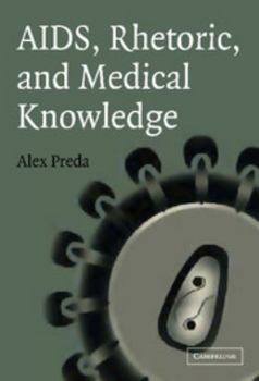 Hardcover AIDS, Rhetoric, and Medical Knowledge Book