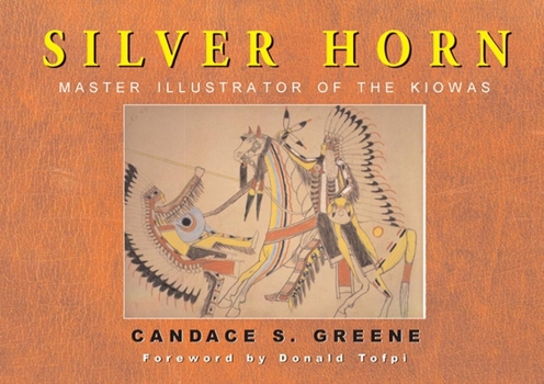 Hardcover Silver Horn, Volume 238: Master Illustrator of the Kiowas Book
