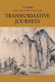 Hardcover Transformative Journeys: Travel and Culture in Song China Book