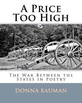 Paperback A Price Too High: The War Between the States in Poetry Book
