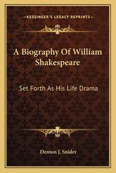 Paperback A Biography Of William Shakespeare: Set Forth As His Life Drama Book