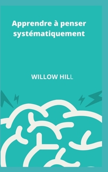 Paperback Apprendre à penser systématiquement [French] Book
