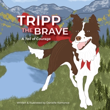 Paperback Tripp the Brave: A Tail of Courage [Large Print] Book