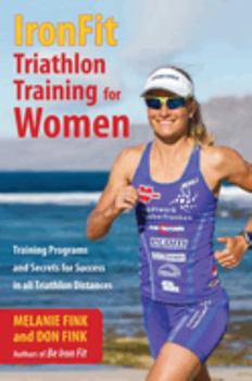 Paperback IronFit Triathlon Training for Women: Training Programs and Secrets for Success in all Triathlon Distances Book