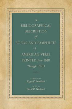 Paperback A Bibliographical Description of Books and Pamphlets of American Verse Printed from 1610 Through 1820 Book